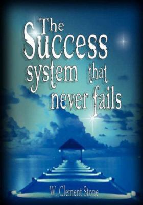 The Success System That Never Fails: The Scienc... 9562914089 Book Cover