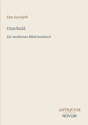 Unschuld: Ein modernes Mädchenbuch [German] 3387448961 Book Cover