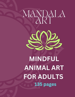 Mandala Art(Animal Art for Adults) B0C1JGLYQJ Book Cover