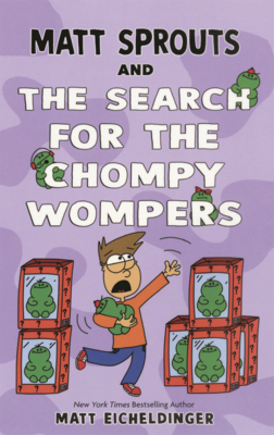 Matt Sprouts and the Search for the Chompy Wompers B0GMZFMLPB Book Cover