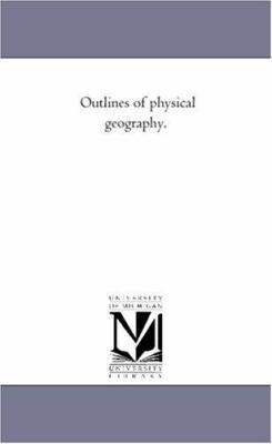 Outlines of Physical Geography. 1425521541 Book Cover