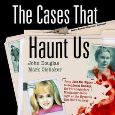 The Cases That Haunt Us: From Jack the Ripper t... 1504766512 Book Cover