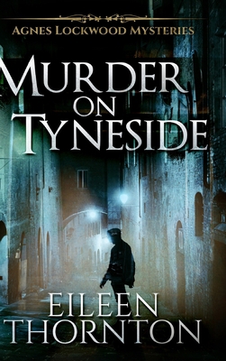 Murder on Tyneside (Agnes Lockwood Mysteries Bo... 1715486765 Book Cover