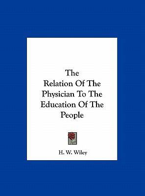 The Relation of the Physician to the Education ... 1161657185 Book Cover