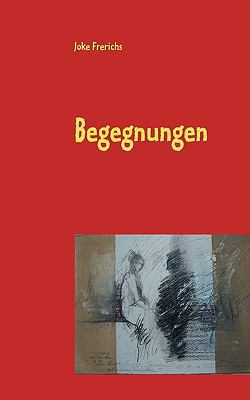 Begegnungen [German] 3833496576 Book Cover