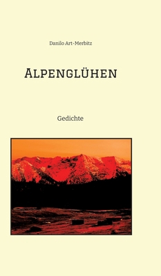 Alpenglühen: Gedichte [German] 3384360575 Book Cover