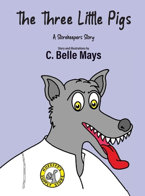 The Three Little Pigs: A Storekeeper's Story 1647190509 Book Cover