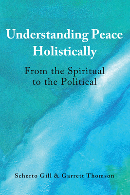 Understanding Peace Holistically: From the Spir... 1433180219 Book Cover