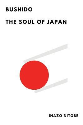 Bushido the Soul of Japan 1983874159 Book Cover