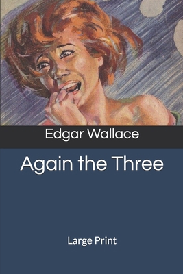 Again the Three: Large Print 1650347480 Book Cover