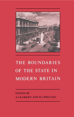 The Boundaries of the State in Modern Britain 0521455375 Book Cover