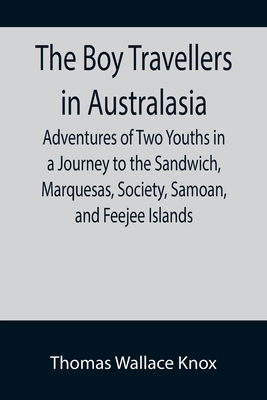 The Boy Travellers in Australasia; Adventures o... 9355895100 Book Cover