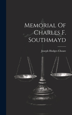 Memorial Of Charles F. Southmayd 1020577460 Book Cover