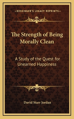 The Strength of Being Morally Clean: A Study of... 1168669235 Book Cover