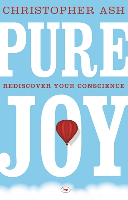 Pure Joy: Rediscover Your Conscience 1844745856 Book Cover