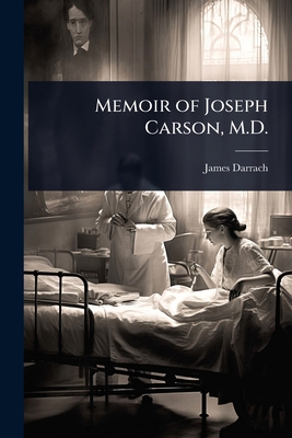 Memoir of Joseph Carson, M.D. 1024013952 Book Cover