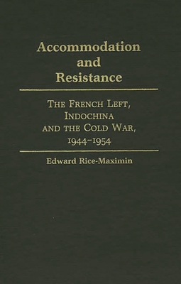 Accommodation and Resistance: The French Left, ... 0313253552 Book Cover