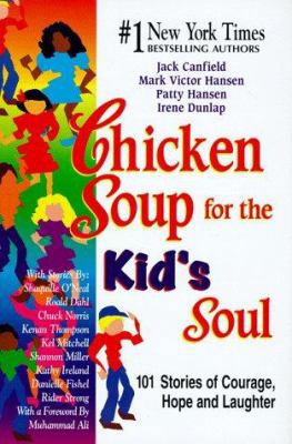 Chicken Soup for the Kid's Soul: 101 Stories of... 1558746080 Book Cover