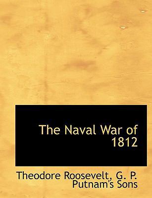 The Naval War of 1812 1140281011 Book Cover