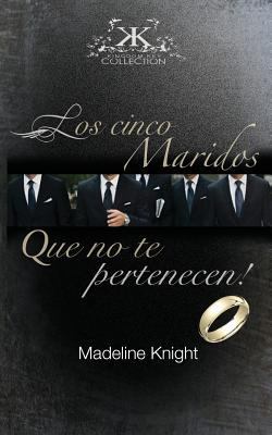 ¡Los Cinco Esposos Que No Te Pertenecen! [Spanish] 0986430595 Book Cover