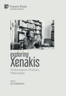 Exploring Xenakis: Performance, Practice, Philo... 1622733231 Book Cover