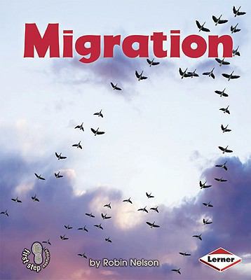 Migration (First Step Nonfiction) 0761345809 Book Cover
