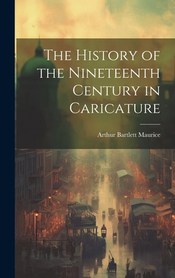 The History of the Nineteenth Century in Carica... 1019586559 Book Cover
