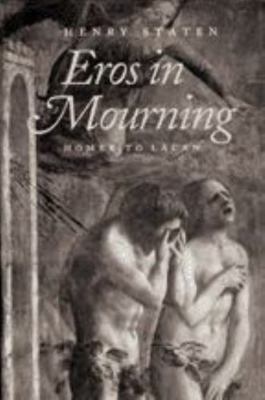 Eros in Mourning: Homer to Lacan 0801869994 Book Cover