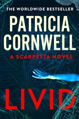 Livid: The Chilling Kay Scarpetta Thriller 1408725827 Book Cover