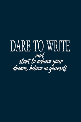 Dare to write: : Dare to write your goals then ... 1650609507 Book Cover