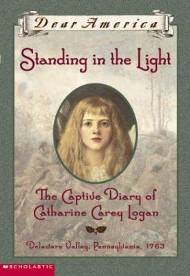 Standing in the Light the Captive Diary of Cath... 043944554X Book Cover