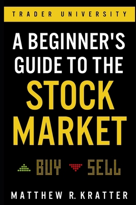 A Beginner's Guide to the Stock Market: Everyth... 1099617200 Book Cover