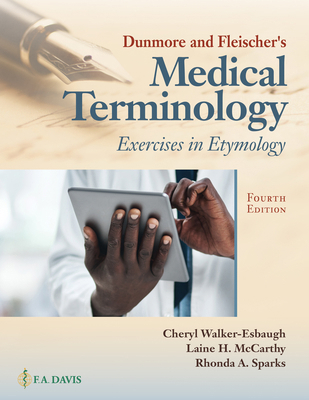 Dunmore and Fleischer's Medical Terminology: Ex... 0803693958 Book Cover