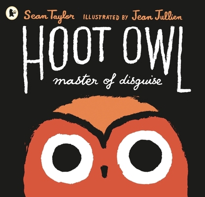 Hoot Owl Master Of Disguise 1406361011 Book Cover