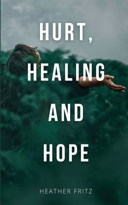 Hurt, Healing, and Hope 9394788344 Book Cover