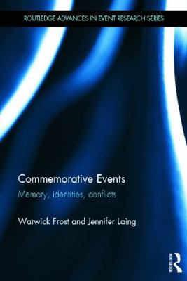 Commemorative Events: Memory, Identities, Conflict 0415690609 Book Cover