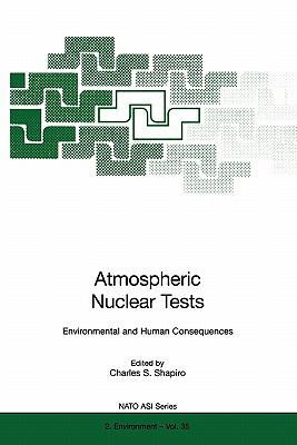 Atmospheric Nuclear Tests: Environmental and Hu... 3642083595 Book Cover