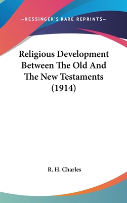 Religious Development Between The Old And The N... 1436518105 Book Cover