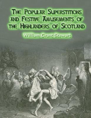 The Popular Superstitions and Festive Amusement... 1724323741 Book Cover