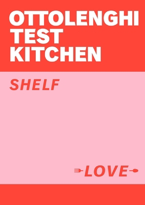 Ottolenghi Test Kitchen: Shelf Love 1529109485 Book Cover