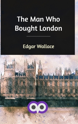 The Man Who Bought London 0464367476 Book Cover
