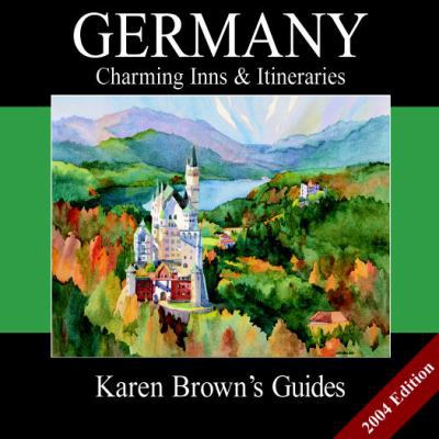 Karen Brown's Germanys Charming Inns & Itinerar... 1928901522 Book Cover