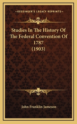 Studies In The History Of The Federal Conventio... 1168982855 Book Cover