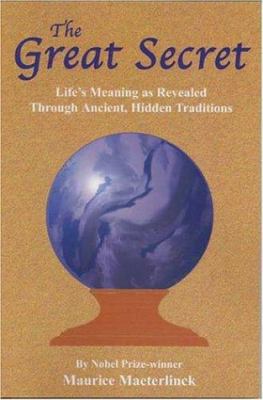 The Great Secret: Life's Meaning as Revealed Th... 1585092347 Book Cover