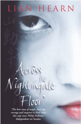 Across the Nightingale Floor. Lian Hearn 033041528X Book Cover