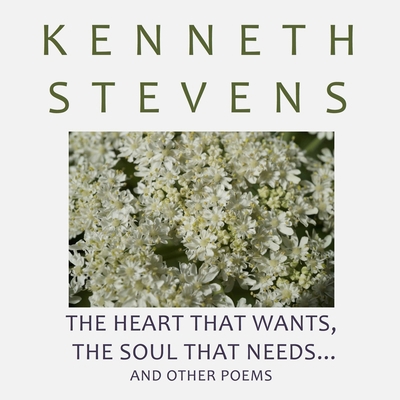 The Heart that Wants, The Soul that Needs... 1329516664 Book Cover