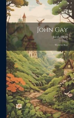 John Gay: Work for Boys 102083949X Book Cover