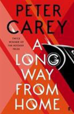 A Long Way From Home Paperback Peter Carey 0571338844 Book Cover