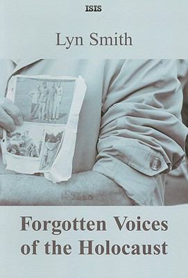 Forgotten Voices of the Holocaust [Large Print] 0753156709 Book Cover