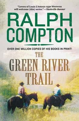 The Green River Trail: The Trail Drive, Book 13 1250385091 Book Cover